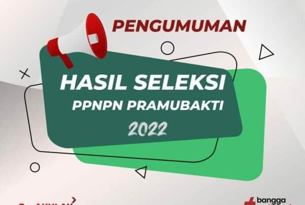 Hasil Akhir Seleksi Penerimaan PPNPN Pramubakti 2022