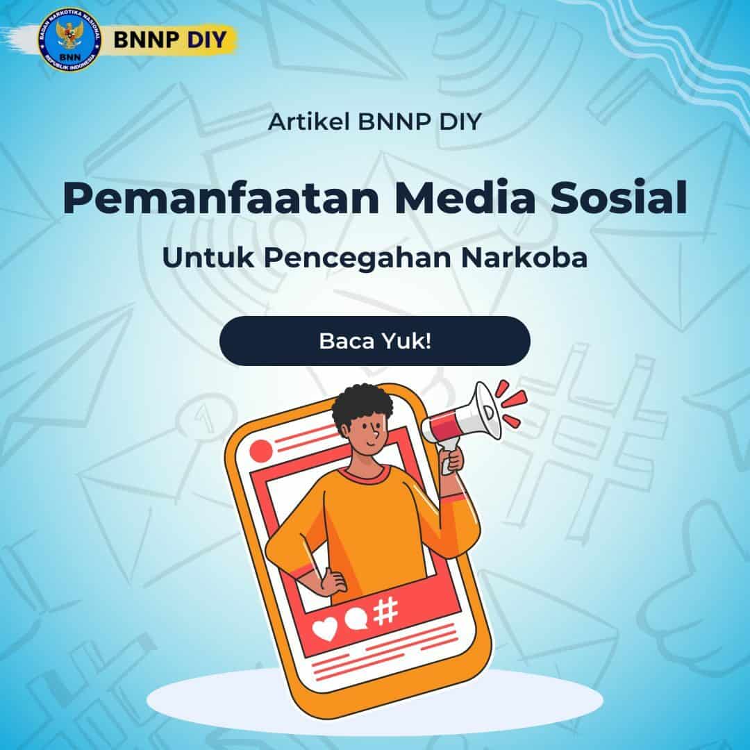 Memanfaatkan Media Sosial untuk Pencegahan Narkoba Memanfaatkan Media Sosial untuk Pencegahan Narkoba